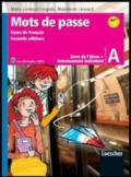 Mots de passe. Livre de l'élève. Con entrainement individuel-grammaire. Con espansione online. Con CD Audio formato MP3. Per la Scuola media. 1.