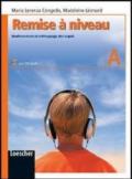 Remise à niveau. Renforcement et rattrappage des acquis. Con CD Audio. Per la Scuola media (2 vol.)