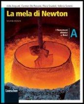 La mela di Newton. Con espansione online. Per la Scuola media. 1.I fenomeni chimici e fisici