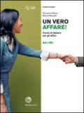 Un vero affare! Corso di italiano per gli affari. Livello A2+B2