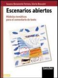 Escenarios abiertos. Modulos tematicos para el comentario de texto. Con espansione. Per le Scuole superiori