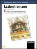 Lezioni romane. Letteratura, testi, civiltà. Per le Scuole superiori vol.2