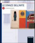 Le stanze dell'arte. Modulo A: La lettura dell'opera d'arte. Per le Scuole superiori