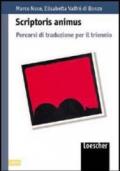 Scriptoris animus. Percorsi di traduzione. Per il triennio