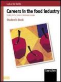 Careers in the food industry. English for the food and beverage manager. Con espansione online. Per le Scuole superiori