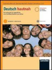 Deutsch Hautnah. Ein Lehrwerk fur jugendliche vom Zertifikat Deutsch zum Abitur. Vol. B1-C1. Con espansione online. Con CD Audio. Per le Scuole superiori