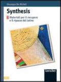 Synthesis. Materiali per il recupero e il ripasso di latino. Per le Scuole superiori. 2.
