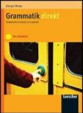 Grammatik Direkt. Grammatica tedesca. Senza soluzioni. Per le Scuole superiori. Con espansione online