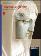 I Romani e gli altri. Storia e testi della civiltà latina. Per le Scuole superiori