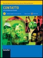 Contatto. Corso di italiano per stranieri. Manuale per lo studente. Per le Scuole. Livello A1-A2. Con CD Audio. 1.