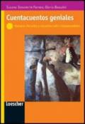 Cuentacuentos geniales. Ventanas literarias y culturales sobre Hispanoamérica. Per le Scuole superiori