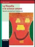 La filosofia e le scienze umane. Per le Scuole superiori