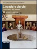 Il pensiero plurale. Filosofia: storia, testi, questioni. Con espansione online. Per i Licei e gli Ist. magistrali. 1.Antichità e Medioevo