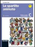 Lo spartito animato. Vol. C. Con espansione online. Per la Scuola media. Con CD-ROM