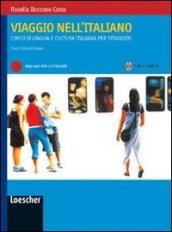 Viaggio nell'italiano. Corso di lingua e cultura italiana per stranieri. Con CD-ROM