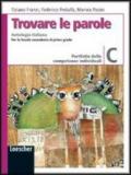 Trovare le parole. Vol. C. Antologia italiana. Portfolio delle competenze individuali. Con espansione online. Per la Scuola media