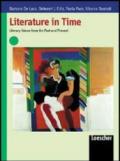 Literature in Time. Literary Voices from the Past and Present. Per le Scuole superiori