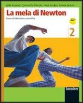 La mela di Newton. Educazione scientifica. Con materiali per il portfolio. Per la Scuola media. 2.