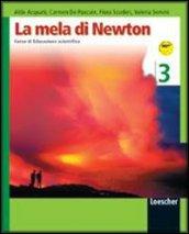 La mela di Newton. Corso di educazione scientifica. Con espansione online. Per la Scuola media. 3.