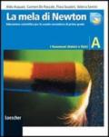 La mela di Newton. Educazione scientifica. Modulo A: I fenomeni chimici e fisici. Per la Scuola media