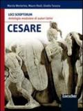 Loci scriptorum. Cesare. Per le Scuole superiori. Con espansione online