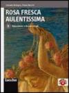Rosa fresca aulentissima. Con espansione online. Vol. 5: Naturalismo e decadentismo.