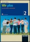 Wir plus. Esercizi di recupero e potenziamento. Mit Losungen. Con CD Audio. Per la Scuola media. 2.