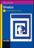 Ornatus. Per le Scuole superiori. Con espansione online