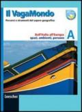 Il vagabondo. Percorsi e strumenti del sapere geografico. Modulo C: il mondo di oggi: luoghi, problemi, prospettive. Per le Scuole superiori