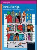 Parole in riga. Lingua italiana: forme e abilità comunicative. Con espansione online. Per le Scuole superiori