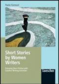 Short stories by women writers. Enjoying short fiction with creative writing activities. Per le Scuole superiori