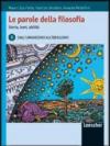 Le parole della filosofia. Storia, temi, abilità. Vol. B: Dall'umanesimo all'idealismo. Con espansione online. Per le Scuole superiori