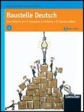 Baustelle Deutsch. Eserciziario per il recupero, il rinforzo e il ripasso estivo. Con CD Audio. Per le Scuole superiori. 2.