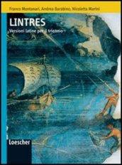 Lintres. Versioni latine. Per il triennio delle Scuole superiori. Ediz. illustrata. Con espansione online