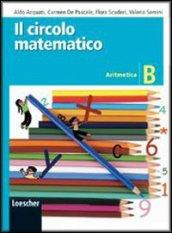 Il circolo matematico. Aritmetica. Per la Scuola media. Con espansione online: 2