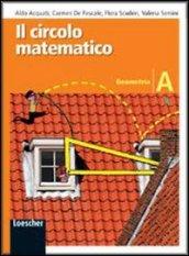 Il circolo matematico. Geometria. Per la Scuola media. Ediz. illustrata. Con espansione online: 1