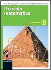 Il circolo matematico. Geometria. Per la Scuola media. Con espansione online: 2