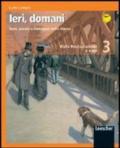 Ieri, domani. Temi, parole e immagini della storia. Per la Scuola media. 3.Dalla Restaurazione a oggi