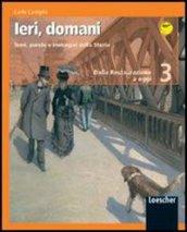 Ieri, domani. Temi, parole e immagini della storia. Per la Scuola media. 3.Dalla Restaurazione a oggi