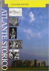 Atlante storico. Dalla preistoria a oggi