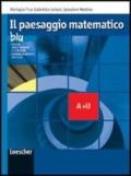 Il paesaggio matematico. Modulo A-U: Teoria degli insiemi e funzioni, insiemi numerici: da n a r. Ediz. blu. Per le Scuole superiori. Con espansione online