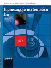 Il paesaggio matematico. Modulo R-S: Statistica descrittiva, statistica inferenziale. Ediz. blu. Per le Scuole superiori. Con espansione online