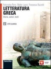 Letteratura greca. Storia, autori, testi. Per le Scuole superiori. Con espansione online vol.2