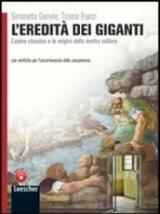 L' eredità dei giganti. L'epica classica e le origini della nostra cultura. Con espansione online