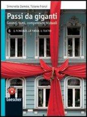 Passi da giganti. Vol. B: Il romanzo. La poesia. Il teatro. Con espansione online. Per le Scuole superiori