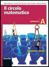 Il circolo matematico. Aritmetica A-Geometria A-Prove INVALSI. Con espanssione online. Per la Scuola media