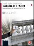 Caccia ai tesori. Corso di lingua e civiltà italiana per stranieri. Per le Scuole superiori. Con CD-ROM. Con espansione online