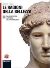 Le ragioni della bellezza. Per le Scuole superiori. Con DVD-ROM: Lezioni d'autore. Con espansione online: 2