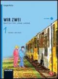 Wir zwei. Kursbuch-Arbeitsbuch. Con CD Audio formato MP3. Con espansione online. Vol. 1