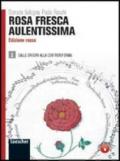 Rosa fresca aulentissima. Ediz. rossa. Per le Scuole superiori. Con espansione online vol.1